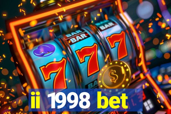 ii 1998 bet